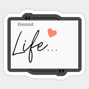 Blessed Life: Motivational Print Art Sticker